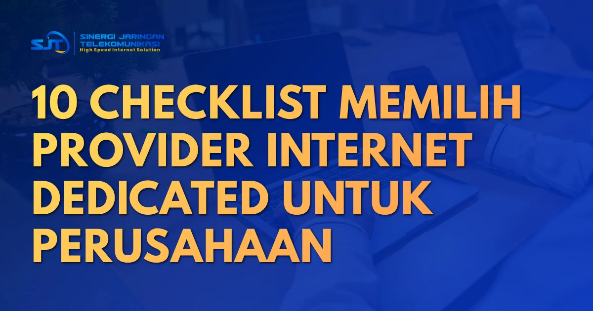 checklist-memilih-provider-internet-dedicated
